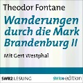 Wanderungen durch die Mark Brandenburg II - Theodor Fontane