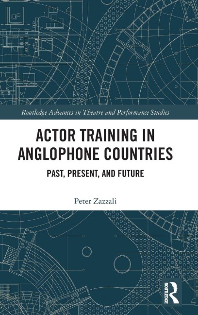 Actor Training in Anglophone Countries - Peter Zazzali