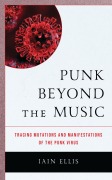 Cover-Bild zum Titel 'Punk Beyond the Music' von 'Iain Ellis'
