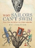 Cover-Bild zum Titel 'Why Sailors Can't Swim and Other Marvellous Maritime Curiosities' von 'Nic Compton'