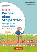 Cover-Bild zum Titel 'Rechnen ohne Stolperstein - Neubearbeitung Band 5B - Zahlenraum bis 1000 +/- mit Übergängen, Malnehmen und Teilen' von 'Stefanie Schneider, Anna Kistler'