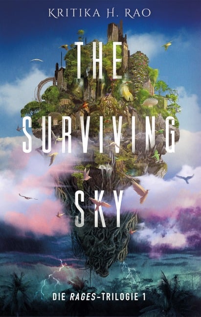 The Surviving Sky (Die Rages-Trilogie 1): Eine epische Science-Fantasy - Kritika H. Rao