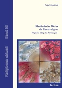 Cover-Bild zum Titel 'Musikalische Werke als Kunstreligion' von 'Anja Schmickal'