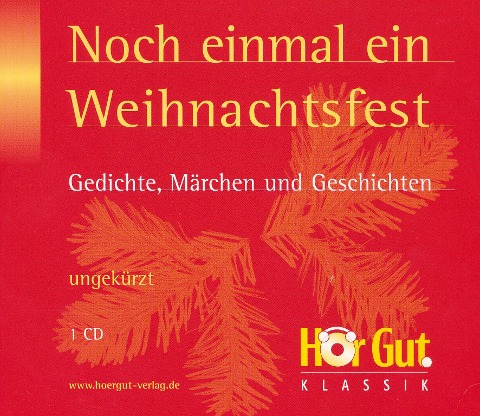 Noch einmal ein Weihnachtsfest. Gedichte, Märchen und Geschichten - H. C. Andersen, Joseph Von Eichendorff, Theodor Fontane, Heine Heinrich, O. Henry