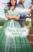 Cover-Bild zum Titel 'Full Steam Ahead' von 'Karen Witemeyer'