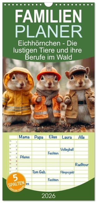 Familienplaner 2026 - Eichhörnchen - Die lustigen Tiere und ihre Berufe im Wald mit 5 Spalten (Wandkalender, 21 x 45 cm) CALVENDO - Mb Fotografie