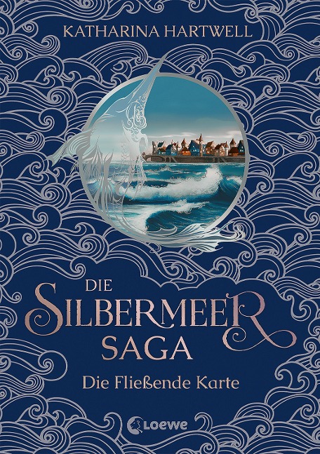 Die Silbermeer-Saga (Band 2) - Die Fließende Karte - Katharina Hartwell