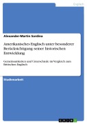 Cover-Bild zum Titel 'Amerikanisches Englisch unter besonderer Berücksichtigung seiner historischen Entwicklung' von 'Alexander-Martin Sardina'