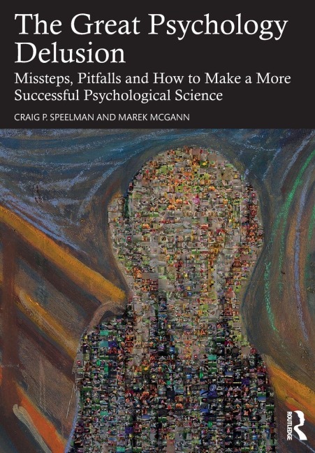 The Great Psychology Delusion - Craig Speelman, Marek McGann