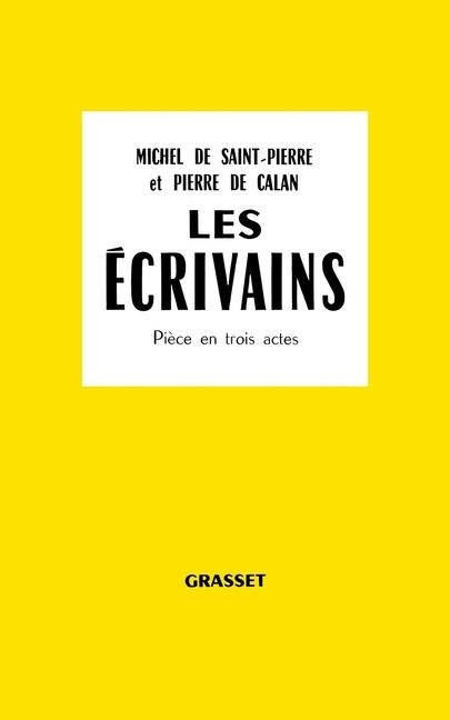 Les écrivains - Michel de Saint-Pierre, Pierre De Calan