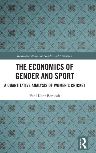 The Economics of Gender and Sport - Vani Kant Borooah