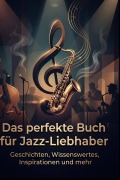 Cover-Bild zum Titel 'Das perfekte Buch für Jazz-Liebhaber' von 'Lily Schmied'