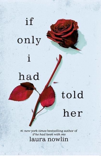 If Only I Had Told Her - Laura Nowlin