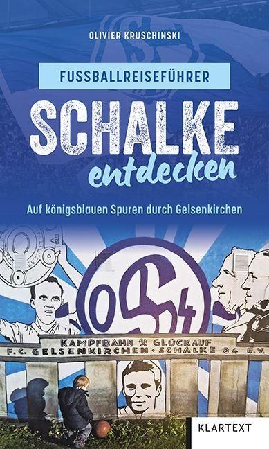 Schalke entdecken - Olivier Kruschinski