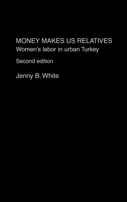 Money Makes Us Relatives - Jenny B. White