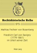 Cover-Bild zum Titel 'Friedrich Carl von Savigny (1779-1861) im Urteil seiner Zeit' von 'Mathias von Rosenberg'