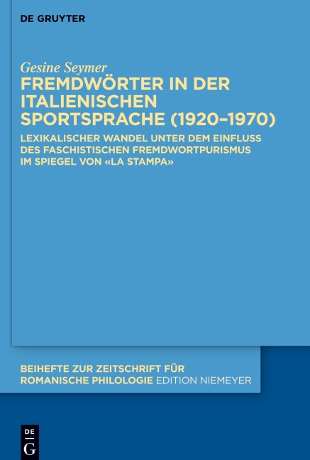 Fremdwörter in der italienischen Sportsprache (1920-1970) - Gesine Seymer