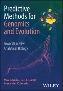 Cover-Bild zum Titel 'Predictive Methods for Genomics and Evolution' von 'Max Garzon, Luis F Garcia, Fredy A Colorado'