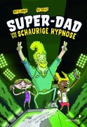 Cover-Bild zum Titel 'Super-Dad und die schaurige Hypnose (Band 3)' von 'Arttu Unkari, Kai Vaalio'