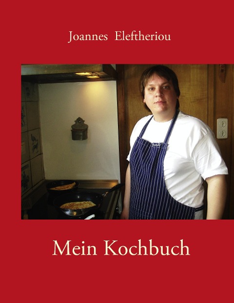 Mein Kochbuch - Joannes Eleftheriou