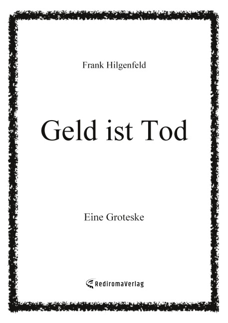 Geld ist Tod - Frank Hilgenfeld
