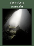 Der Bau - Franz Kafka