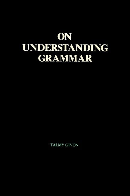 On Understanding Grammar - Talmy Givón