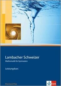 Lambacher Schweizer. 11.-13. Schuljahr. Schülerbuch Leistungskurs und CD-ROM. Rheinland-Pfalz - 