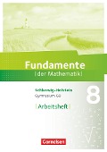 Fundamente der Mathematik 8. Schuljahr - Schleswig-Holstein G9 - Arbeitsheft mit Lösungen - 
