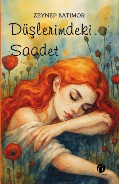 Düslerimdeki Saadet - Zeynep Batimor