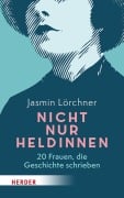 Cover-Bild zum Titel 'Nicht nur Heldinnen' von 'Jasmin Lörchner'