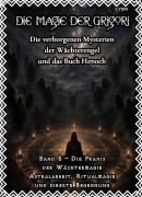 Cover-Bild zum Titel 'Die Magie der Grigori - Band 5 - Die Praxis der Wächtermagie' von 'Frater Lysir'
