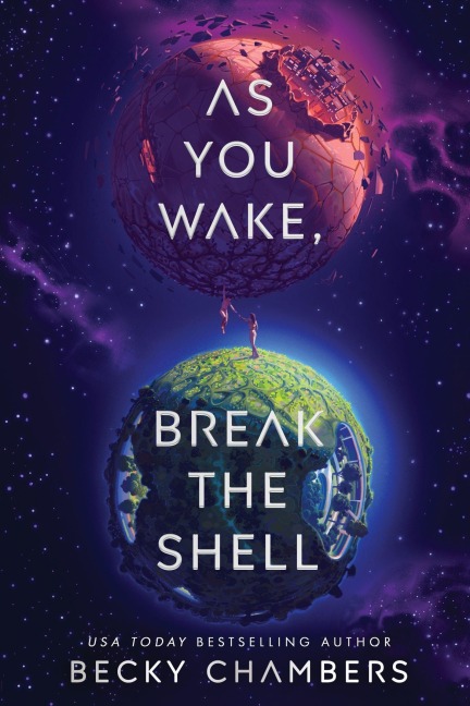 As You Wake, Break the Shell - Becky Chambers