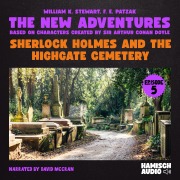 Cover-Bild zum Titel 'Sherlock Holmes and the Highgate Cemetery (The New Adventures, Episode 5)' von 'Arthur Conan Doyle, F. E. Patzak, William K. Stewart'