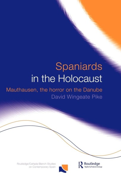 Spaniards in the Holocaust - David Wingeate Pike