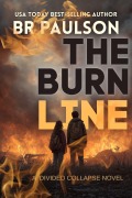 Cover-Bild zum Titel 'The Burn Line (The Divided Collapse, #4)' von 'B. R. Paulson'