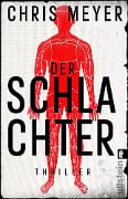 Cover-Bild zum Titel 'Der Schlachter' von 'Chris Meyer'