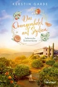 Italienische Sommerträume - Das Orangenhotel auf Sizilien - Kerstin Garde