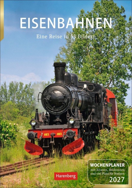 Eisenbahnen Wochenplaner 2027 - 53 faszinierende Fotografien - Jörn Schramm