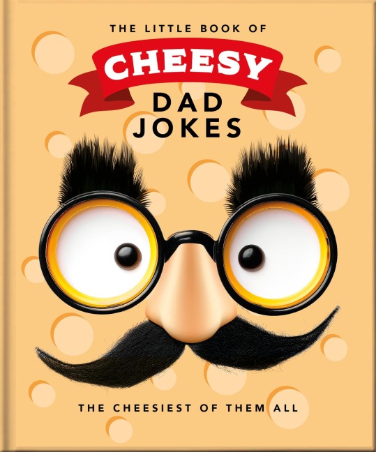 The Little Book of Cheesy Dad Jokes - Oh