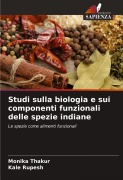 Cover-Bild zum Titel 'Studi sulla biologia e sui componenti funzionali delle spezie indiane' von 'Monika Thakur, Kale Rupesh'
