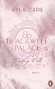 Cover-Bild zum Titel 'Blackwell Palace. Feeling it all' von 'Ayla Dade'