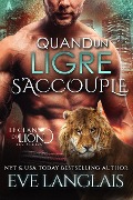 Cover-Bild zum Titel 'Quand un Ligre S'accouple (Le Clan du Lion, #10)' von 'Eve Langlais'