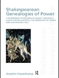 Cover-Bild zum Titel 'Shakespearean Genealogies of Power' von 'Anselm Haverkamp'