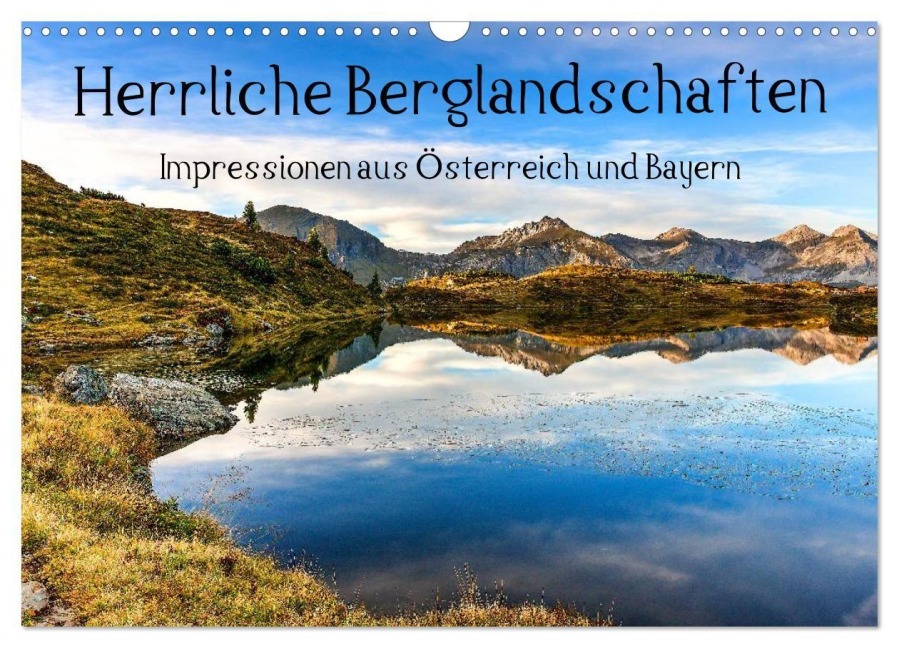 Herrliche Berglandschaften - Impressionen aus Österreich und Bayern (Wandkalender 2027 DIN A3 quer), CALVENDO Monatskalender - Susanne Aigner Brandstätter