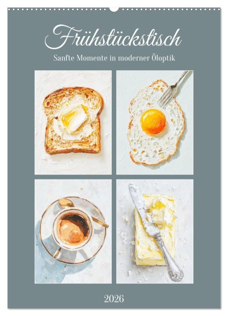 Frühstückstisch. Sanfte Momente in moderner Öloptik (Wandkalender 2026 DIN A2 hoch), CALVENDO Monatskalender - Rose Hurley