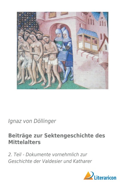 Beiträge zur Sektengeschichte des Mittelalters - Ignaz von Döllinger