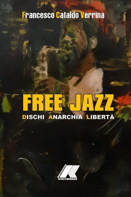 FREE JAZZ - Francesco Cataldo Verrina
