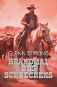 Cover-Bild zum Titel 'Brandmal des Schreckens' von 'Glenn Stirling'