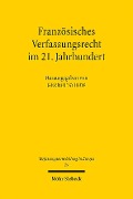 Französisches Verfassungsrecht im 21. Jahrhundert - 